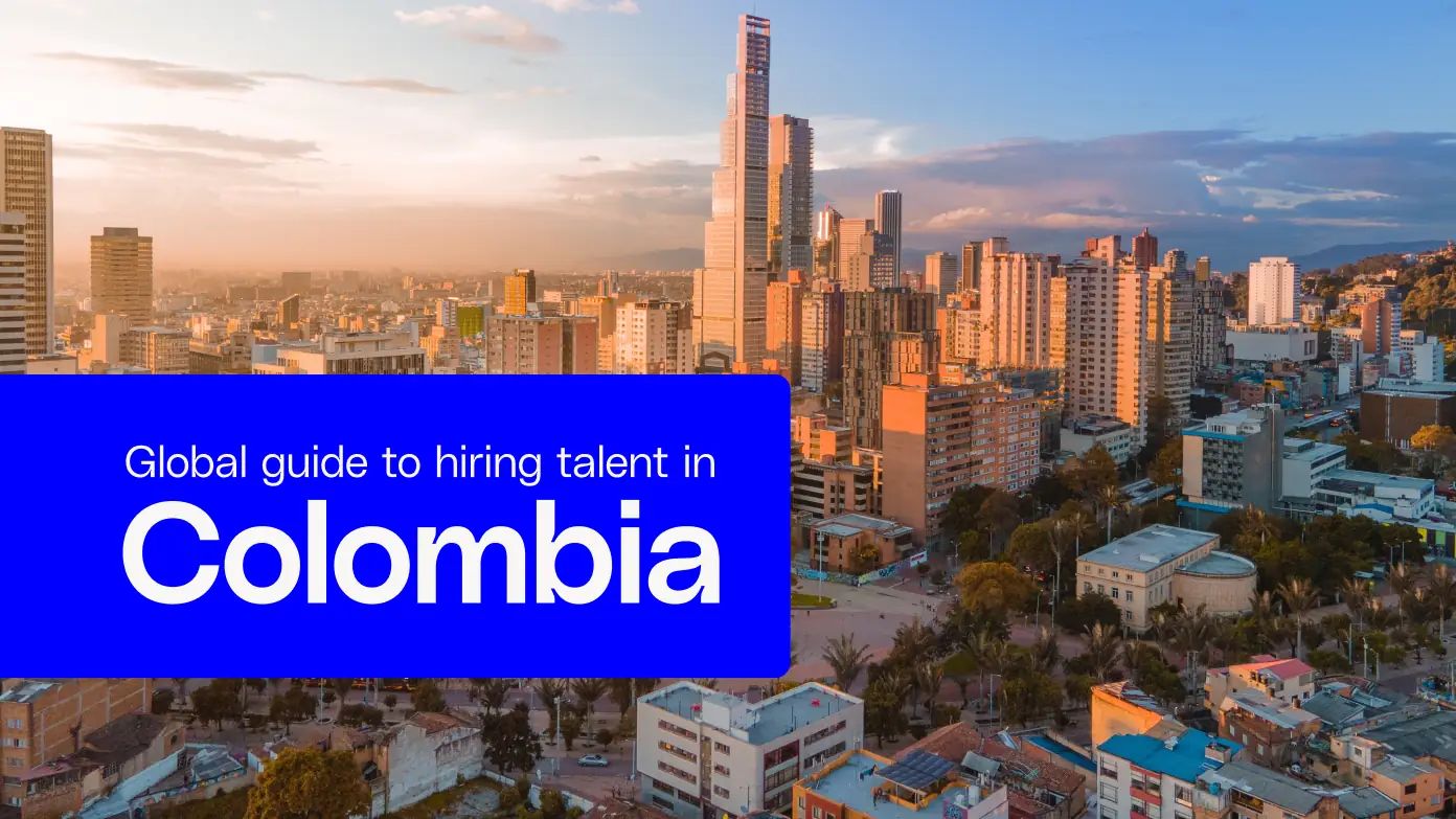 Global guide to hiring talent in Colombia