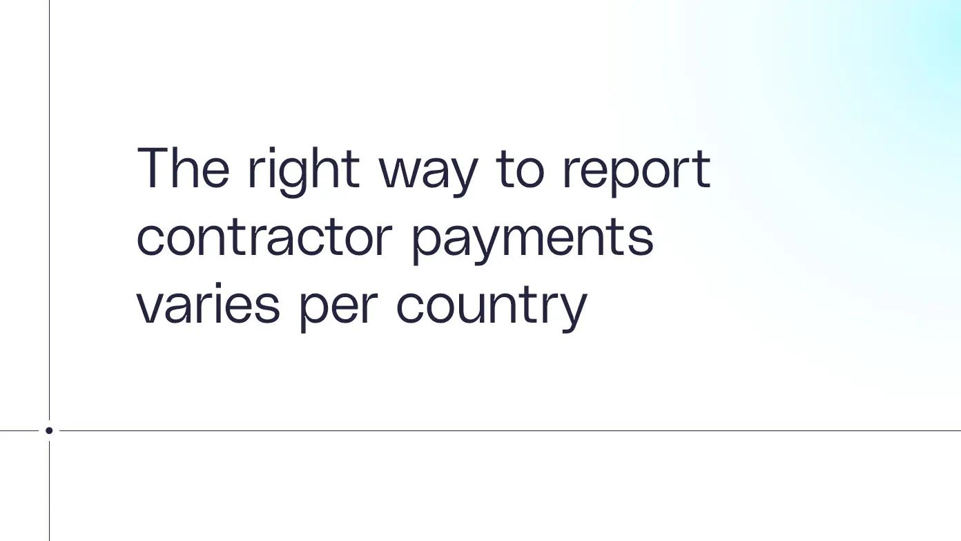 right way to report contractor payments varies by country