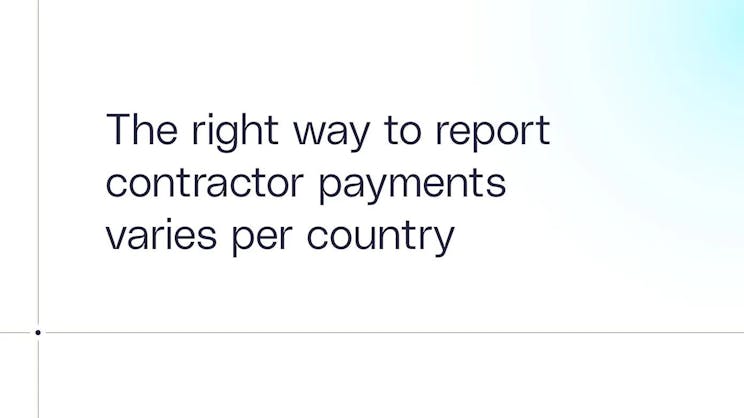right way to report contractor payments varies by country