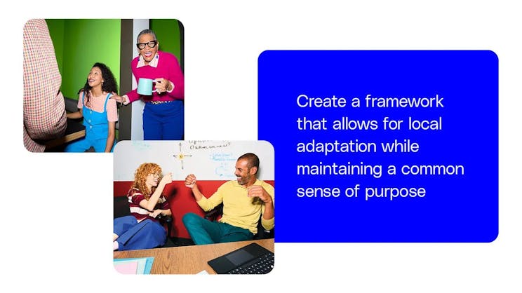 create a framework that allows for local adaptation