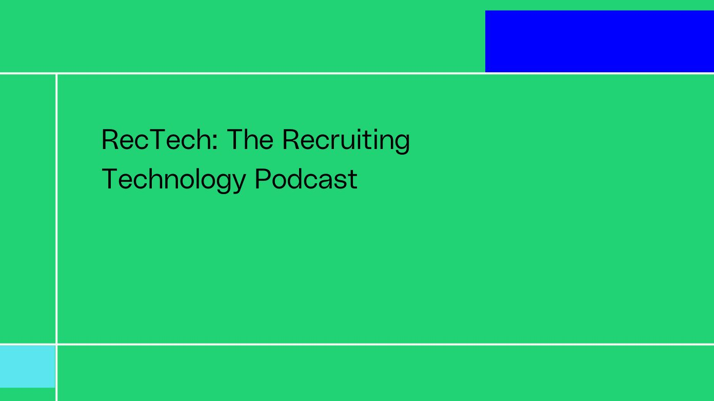 Rectech: il podcast sulle tecnologie di reclutamento