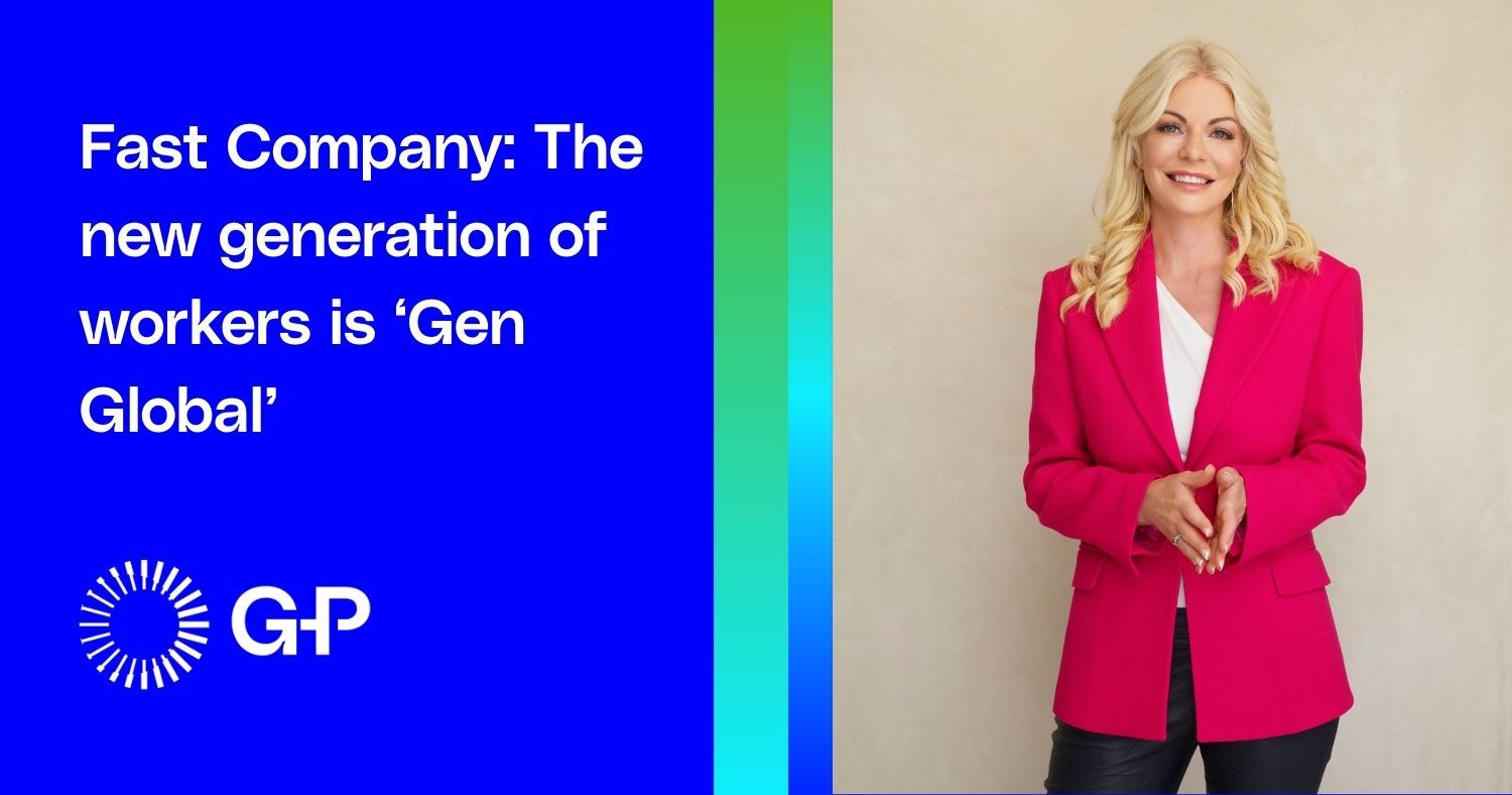 Fast Company: The new generation of workers is ‘Gen Global’