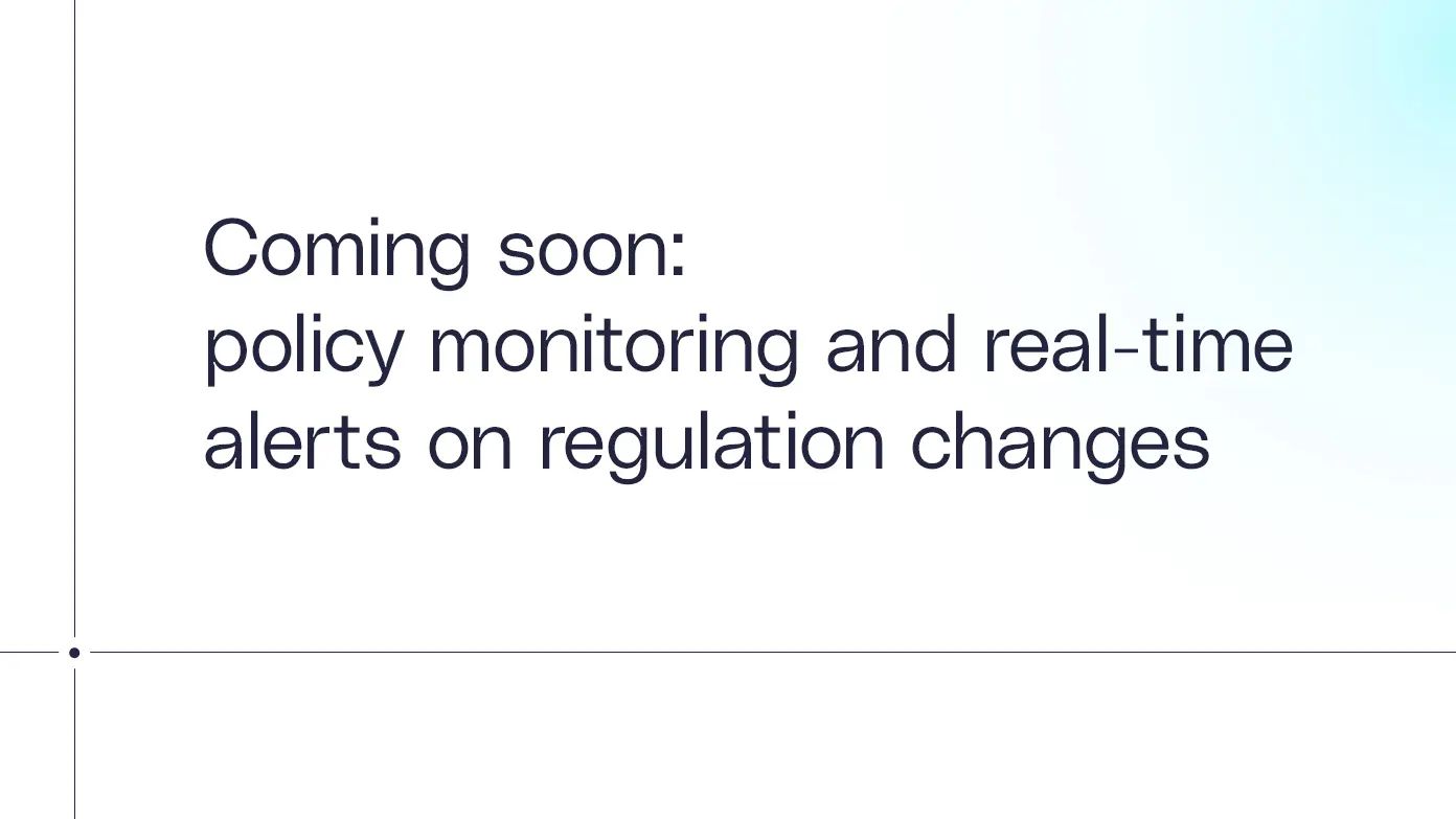 coming soon policy monitoring and real-time alerts on regulation changes