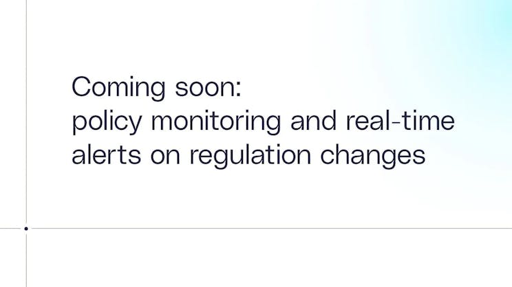 coming soon policy monitoring and real-time alerts on regulation changes