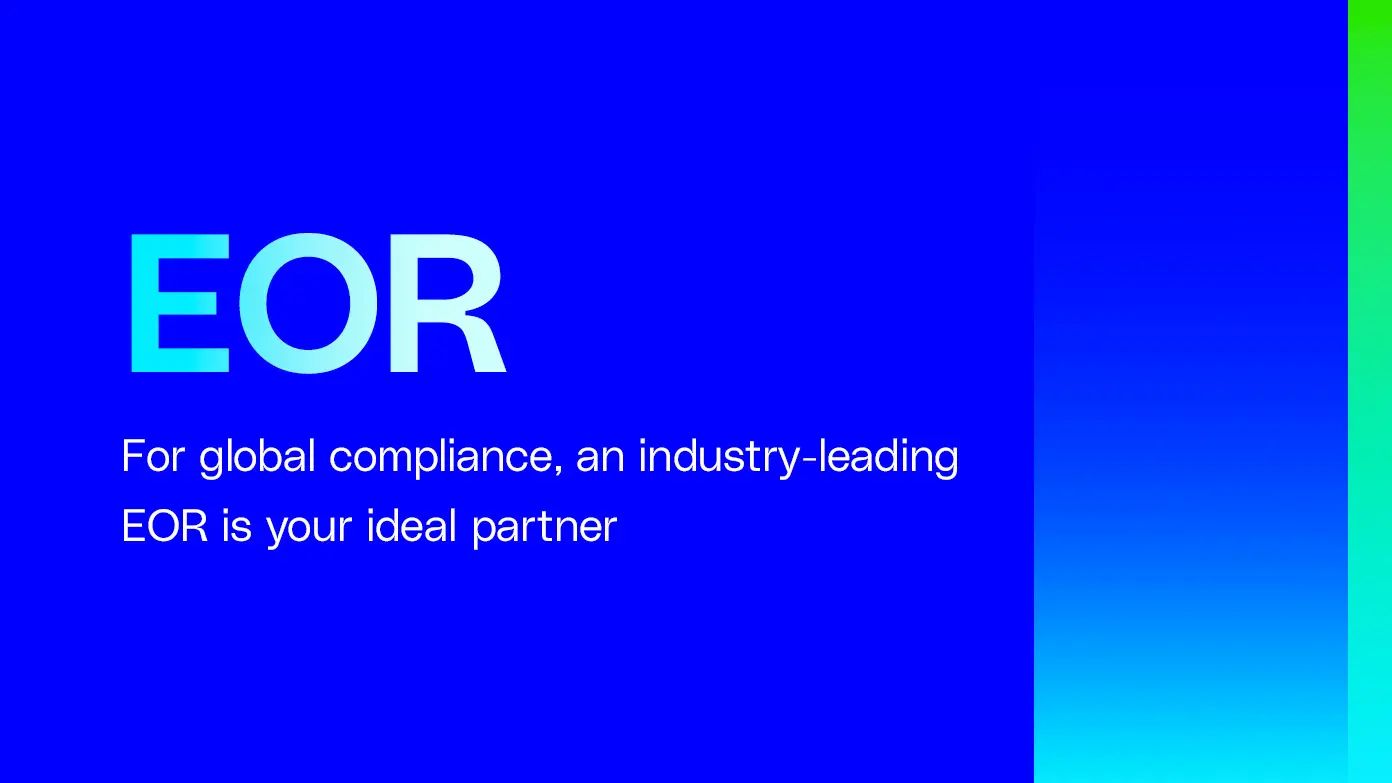 for global compliance, an industry-leading EOR is your ideal partner