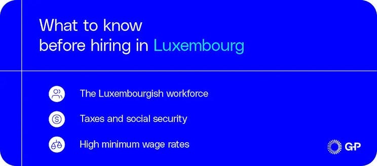 Was Sie vor der Einstellung von Mitarbeitern in Luxemburg wissen sollten – von der luxemburgischen Belegschaft bis hin zu Steuern und Lohnsätzen.