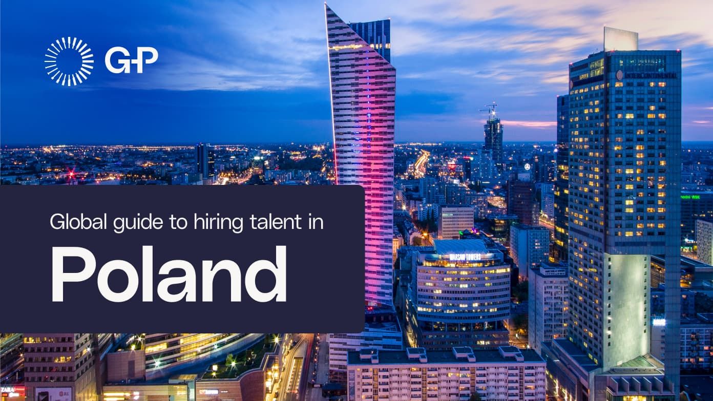 Global guide to hiring talent in Poland​​ 