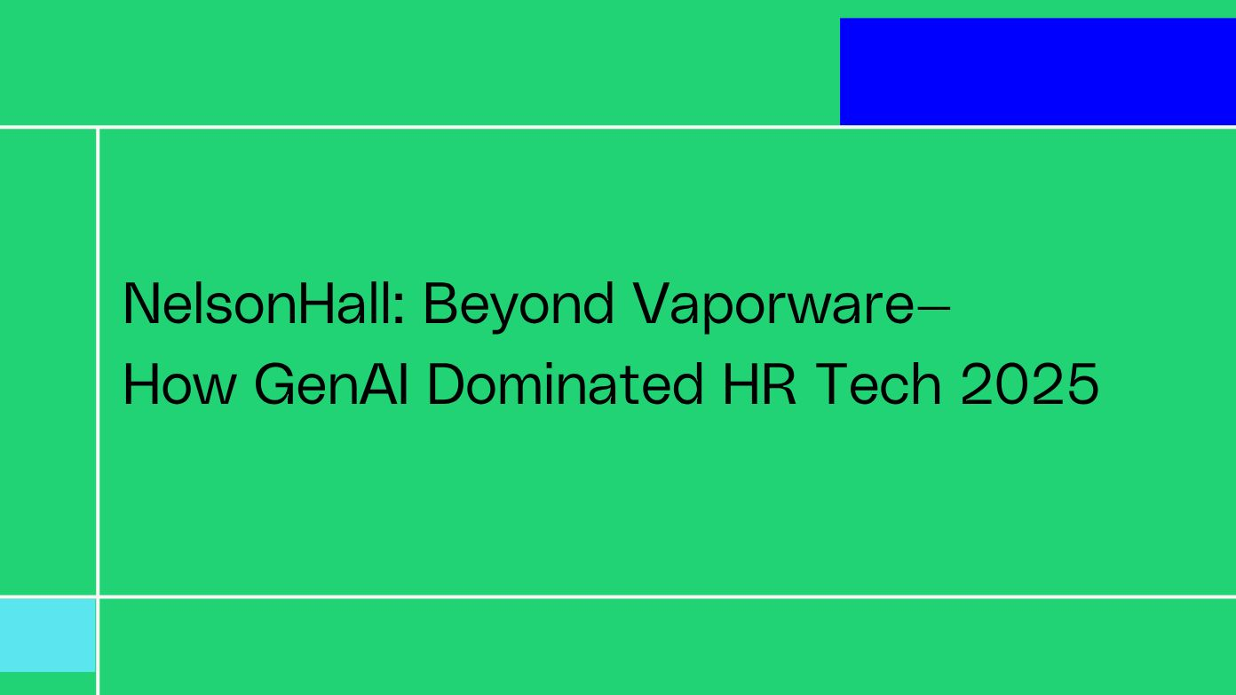 NelsonHall: Beyond Vaporware—  How GenAI Dominated HR Tech 2025