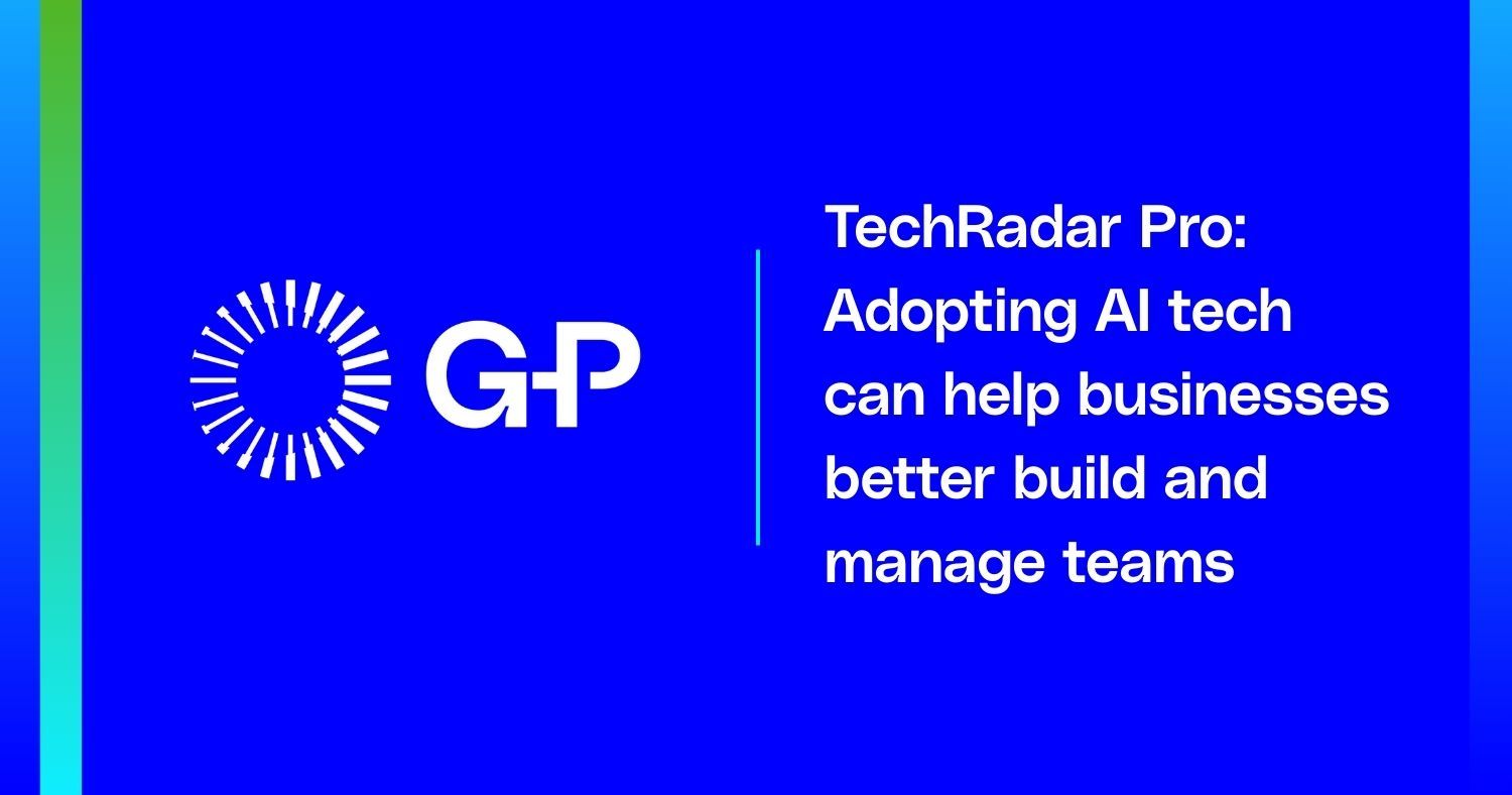 TechRadar Pro: Adopting AI tech can help businesses better build and manage teams