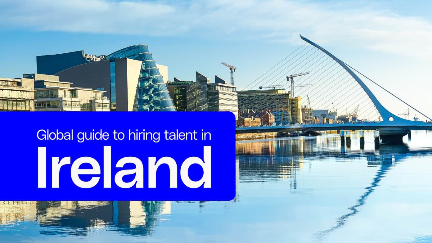 Global guide to hiring talent in Ireland