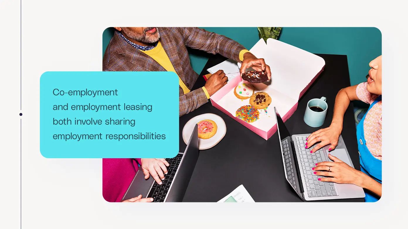 Co-employment and employment leasing both involve sharing employment responsibilities