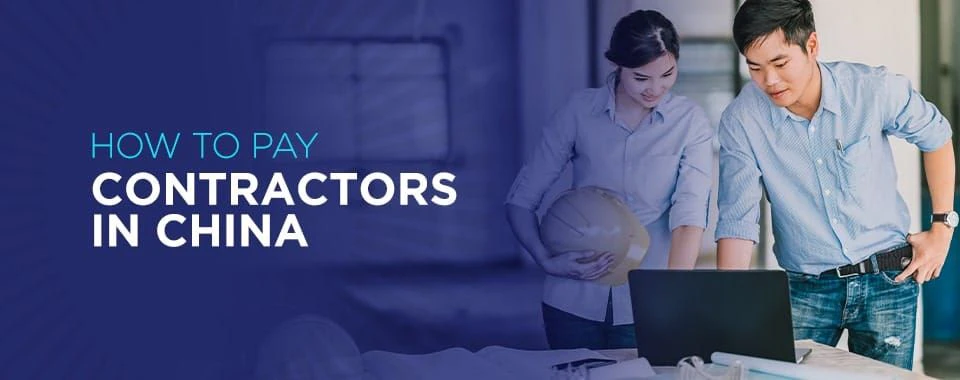 01-How-to-Pay-Contractors-in-China-min