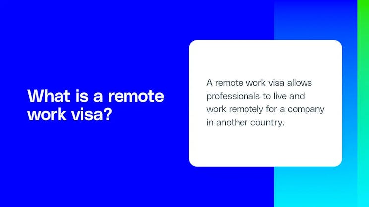 A remote work visa allows professionals to live and work remotely for a company in another country