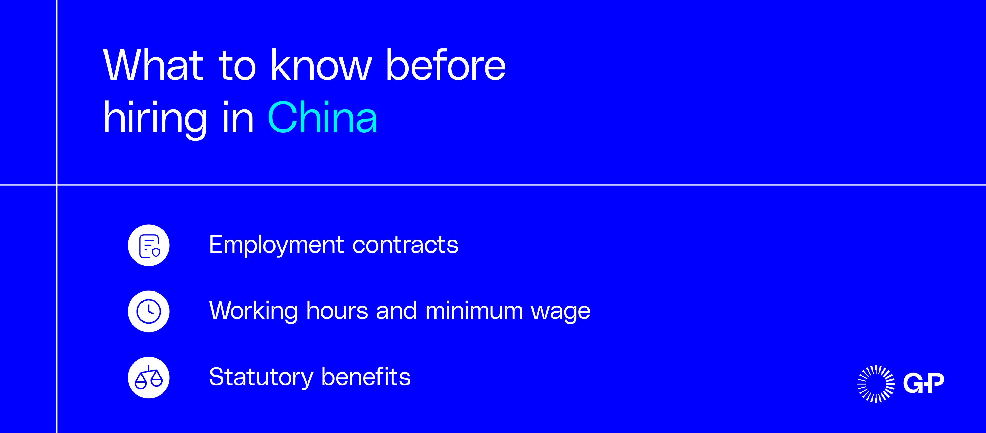 What to know before hiring in China including employment contracts, working hours, and statutory benefits