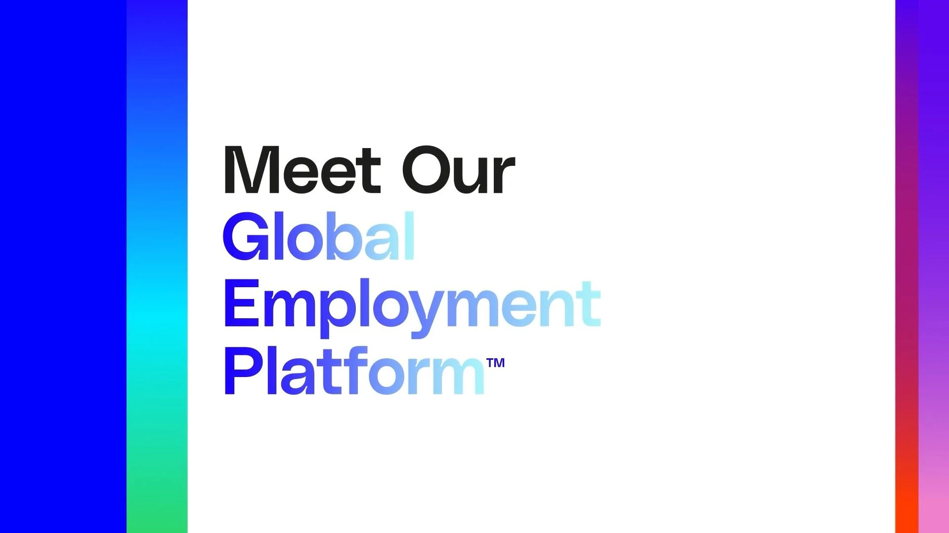 Meet Our Global Employment Platform™. 
