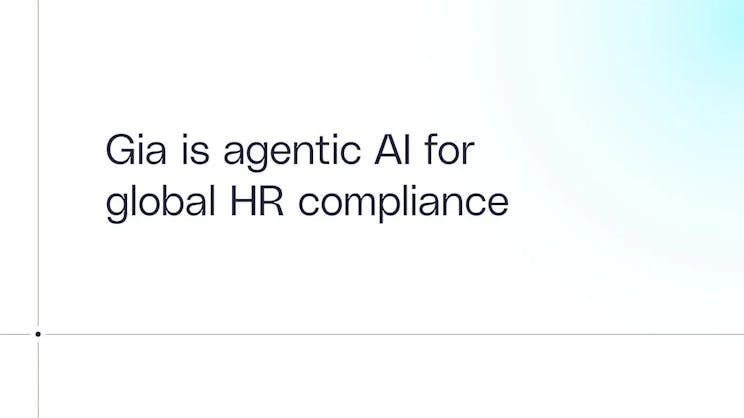 Gia is agentic AI for global HR compliance
