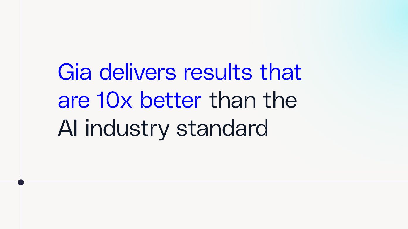 Gia levererar resultat som är 10 gånger bättre än AI-branschstandarden