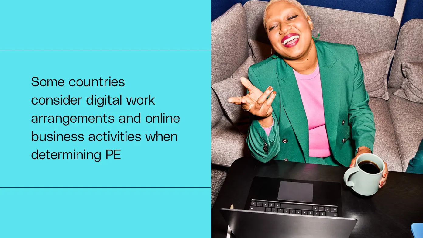 some countries consider digital work arrangements when determining PE