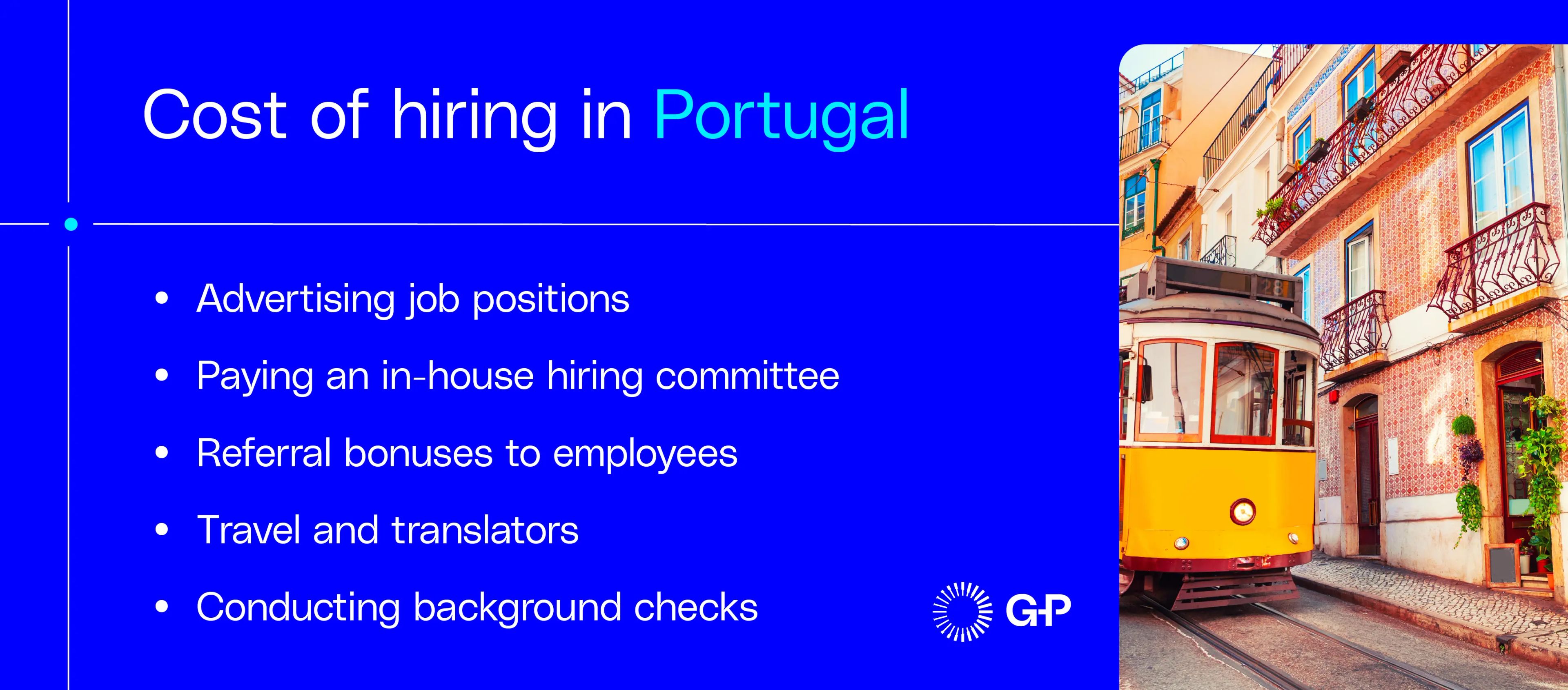 Cost of hiring in Portugal including advertising position, paying hiring committee, referral bonuses, travel and translators, and conducting background checks.
