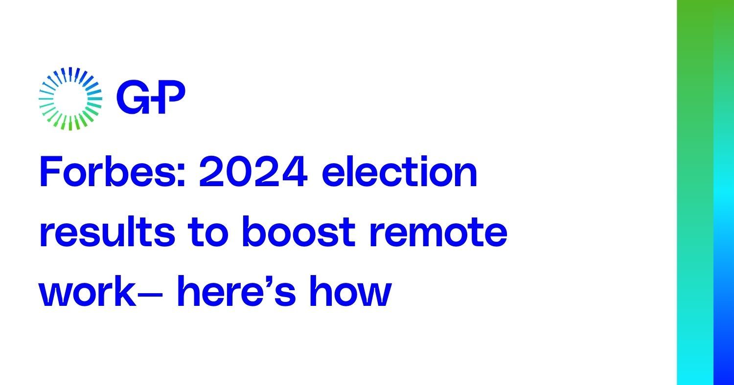 Forbes: 2024 election results to boost remote work— here’s how