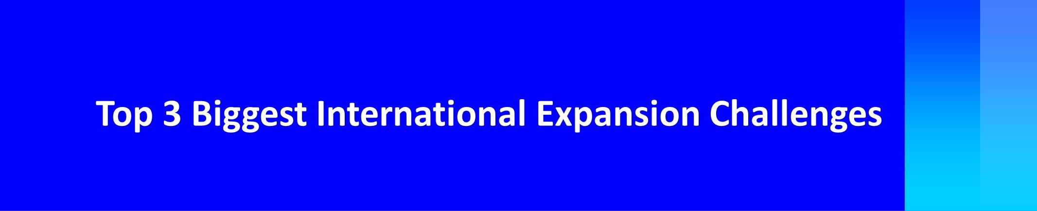 כותרת תרשים אתגרי ההרחבה הבינלאומיים 3 הגדולים ביותר