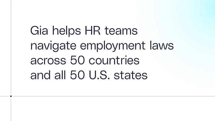 Gia helps HR teams navigate employment laws