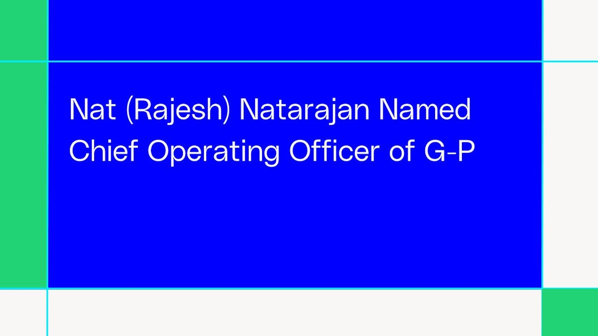 Nat ( Rajesh ) Natarajan Named Chief Operating Officer of G-P