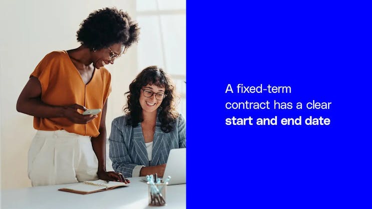 기간제 계약에 명확한 시작 및 종료 날짜가 있습니다.