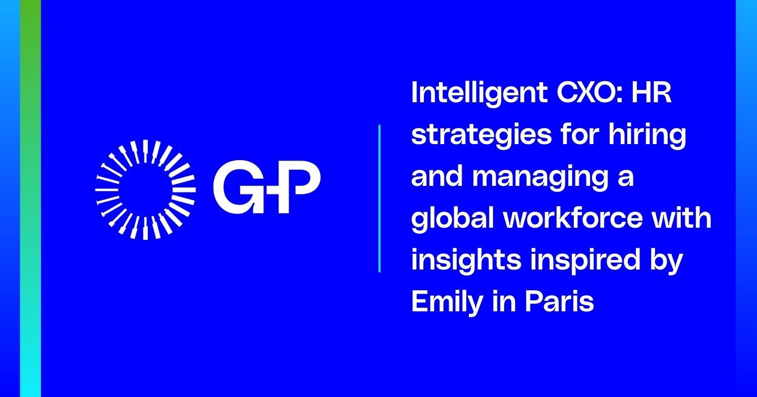 Intelligent CXO: HR strategies for hiring and managing a global workforce with insights inspired by Emily in Paris