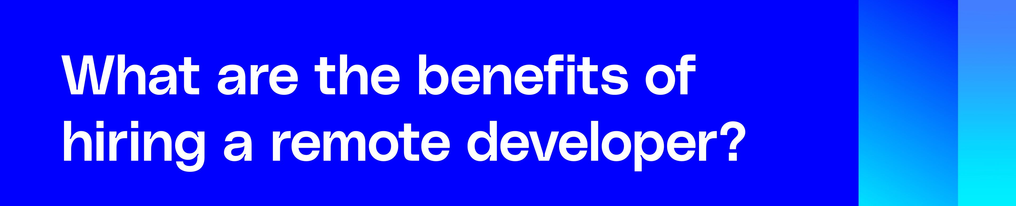 ข้อใดคือประโยชน์ของการว่าจ้างส่วนหัวของรายการตรวจสอบบล็อกนักพัฒนาจากระยะไกล