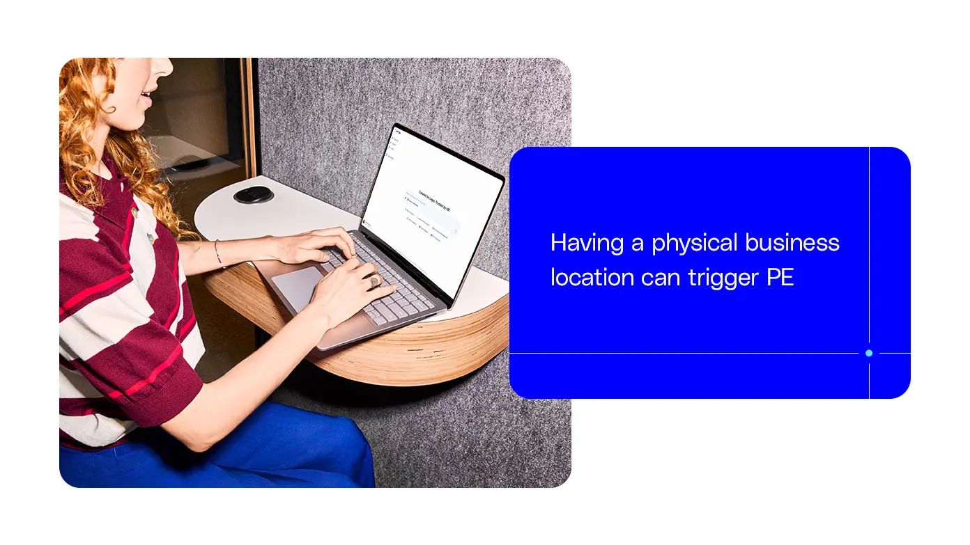 having a physical business location can trigger PE