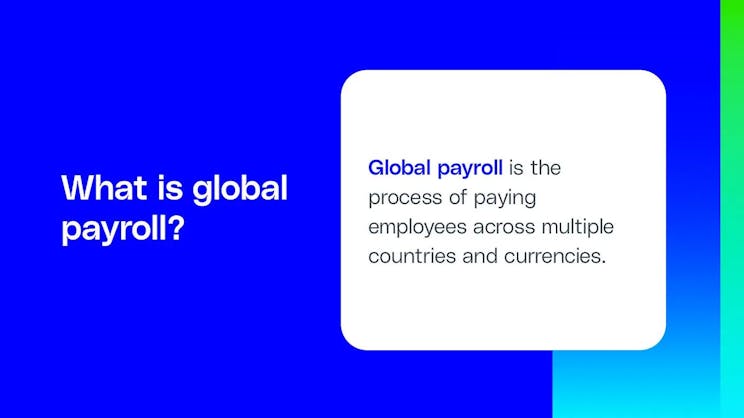 La nómina global es el proceso de pagar a empleados en varios países a través de un sistema centralizado único