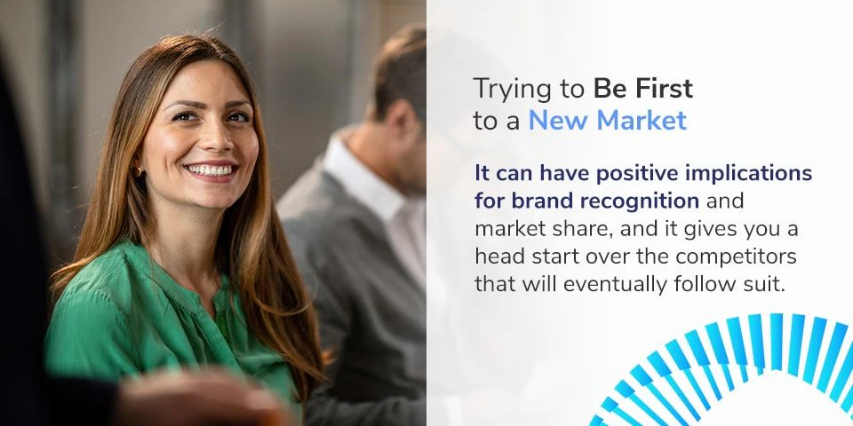 Trying to be first to a new market.